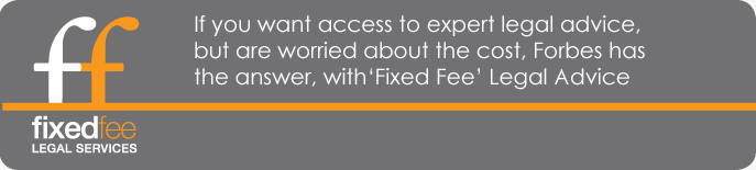 If you want access to expert legal advice but are worried about the cost, Forbes has the answer with Fixed Fee Legal advice
