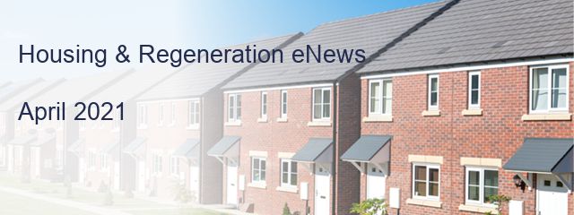 Housing & Regeneration eNews

April 2021  