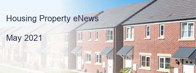 Housing Property eNews

May 2021  