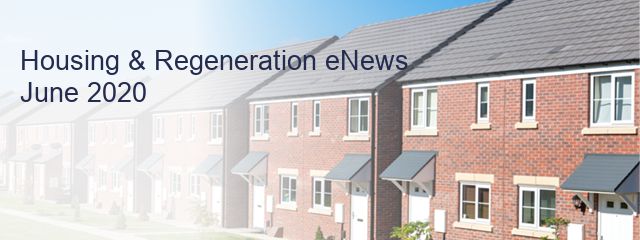 Housing & Regeneration eNews
June 2020  