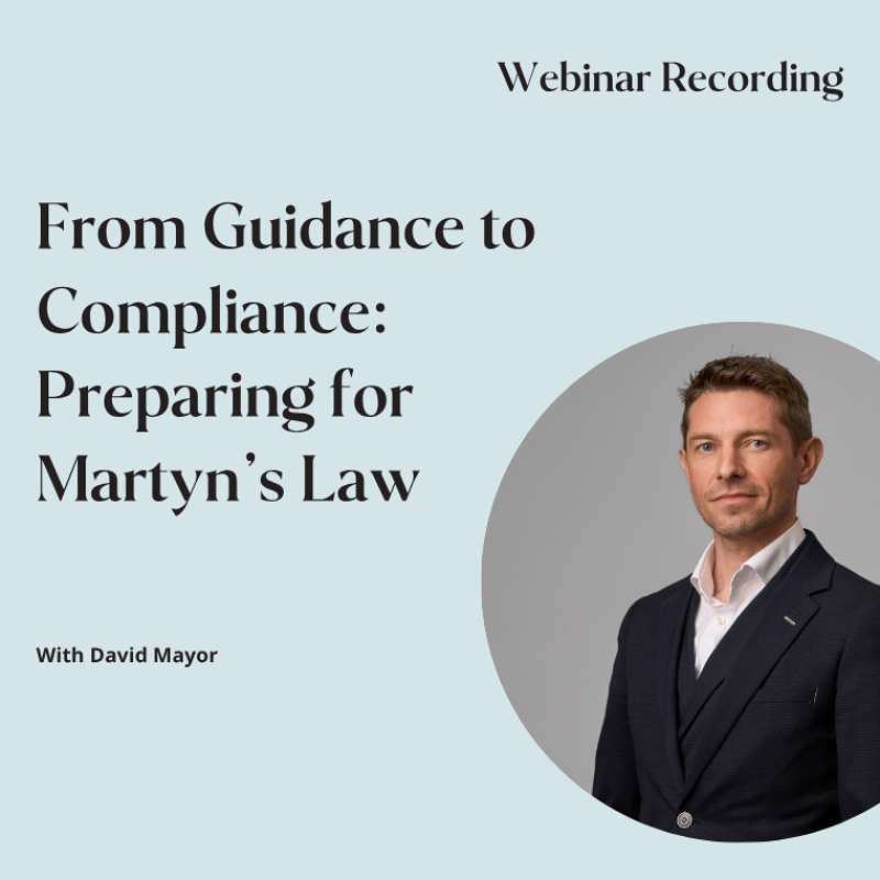 From Guidance to Compliance: Preparing for Martyn's Law